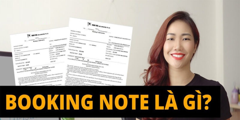 Booking Note là gì? Vài điều cần biết về Booking Note